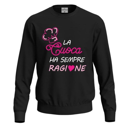 Felpa maglia stampa DTF "LA CUOCA HA SEMPRE RAGIONE" regalo festa della mamma moglie chef