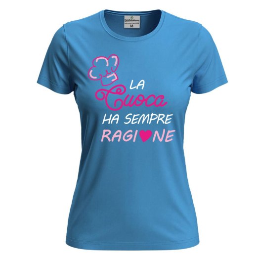 T-shirt donna maglia estiva  Stampa DTF "LA CUOCA HA SEMPRE RAGIONE" Idea Regalo mamma moglie festa