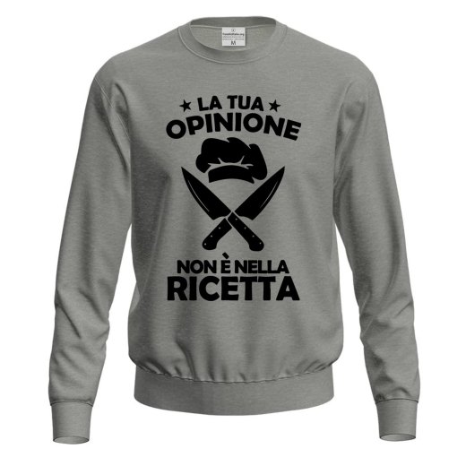 Felpa maglia stampa DTF LA TUA OPINIONE NON E' NELLA RICETTA umorismo divertente cuoco chef