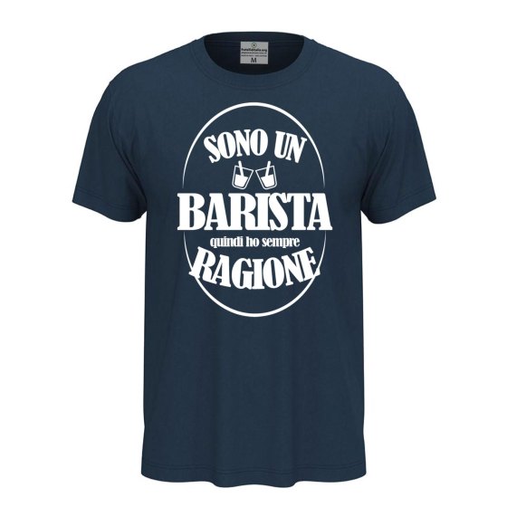 T-shirt classica mezza manica IL BARISTA HA SEMPRE RAGIONE idea regalo idee regalo