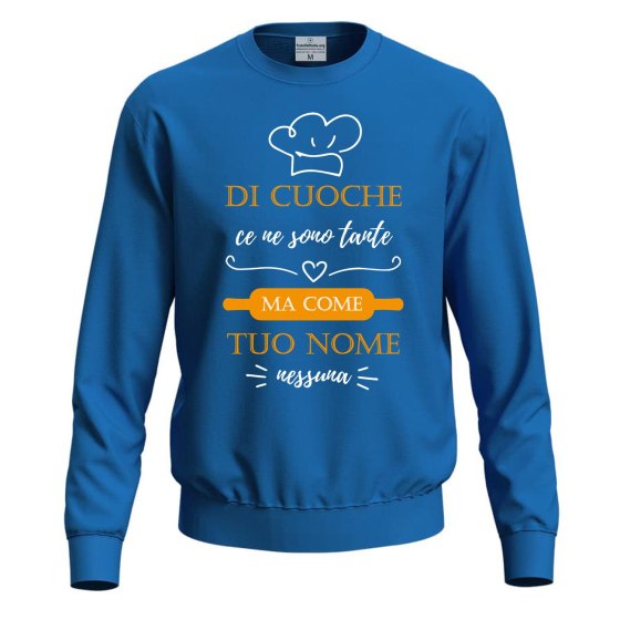 Felpa unisex con stampa DTF "DI CUOCHE CE NE SONO TANTE" Regalo cuoca mamma moglie festa chef
