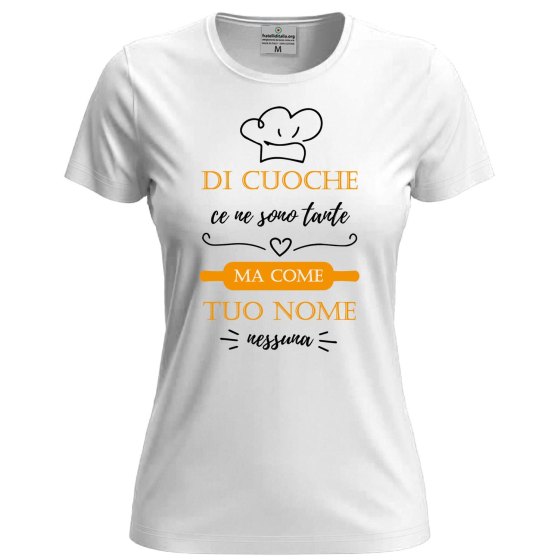 T-shirt donna manica corta con stampa DTF "DI CUOCHE CE NE SONO TANTE" cuoca personalizzabile nome