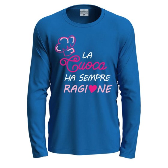 T-shirt a manica lunga con stampa DTF "LA CUOCA HA SEMPRE RAGIONE" ristorante chef divertente lavoro