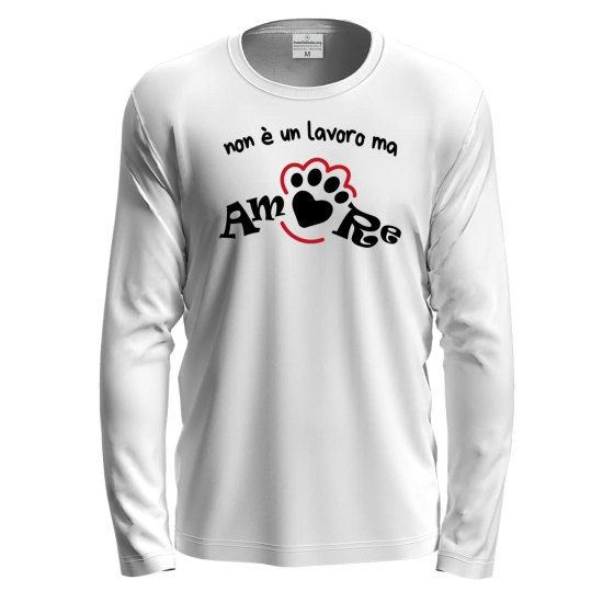 T-shirt a manica lunga con stampa DTF NON E' UN LAVORO MA AMORE per toelettatori o veterinari