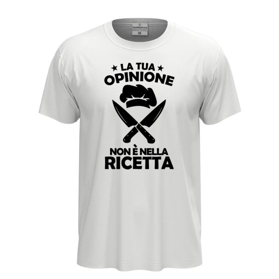 T-shirt classica a manica corta con stampa DTF "LA TUA OPINIONE NON è NELLA RICETTA" chef cuoco divertente