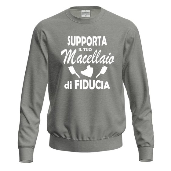 Felpa con stampa digitale DTF "SUPPORTA IL TUO MACELLAIO", idea regalo  per macellai