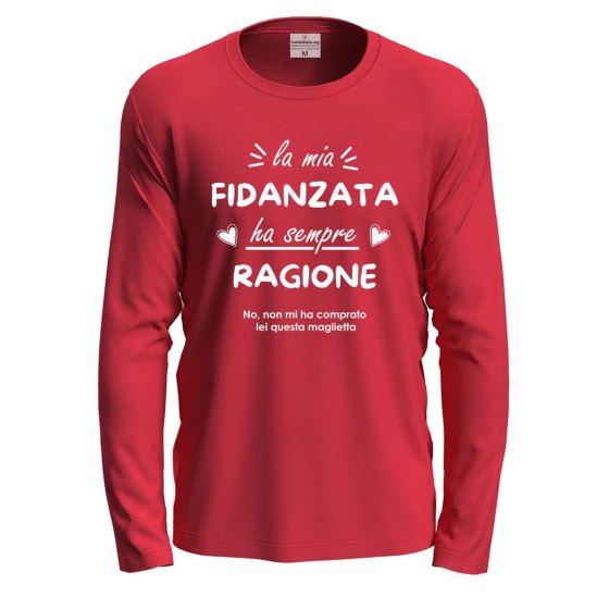 T-shirt a manica lunga con stampa "La mia fidanzata ha sempre ragione" simpatica per San Valentino