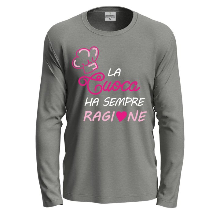 T-shirt a manica lunga con stampa DTF "LA CUOCA HA SEMPRE RAGIONE" ristorante chef divertente lavoro