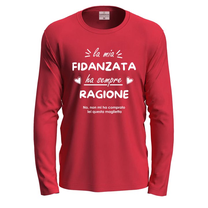 T-shirt a manica lunga con stampa "La mia fidanzata ha sempre ragione" simpatica per San Valentino