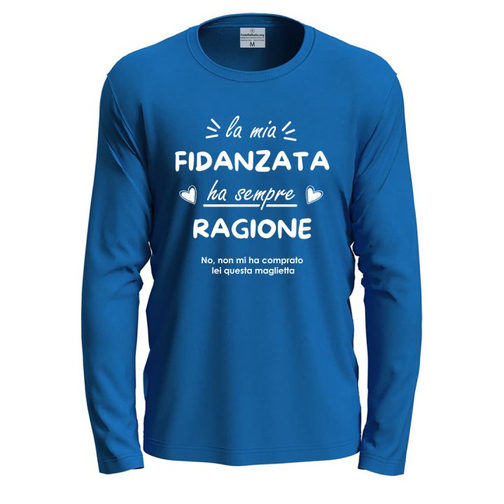 T-shirt a manica lunga con stampa "La mia fidanzata ha sempre ragione" simpatica per San Valentino