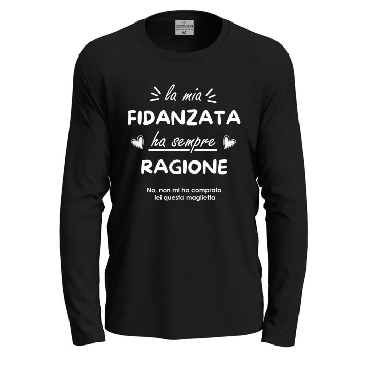 T-shirt a manica lunga con stampa "La mia fidanzata ha sempre ragione" simpatica per San Valentino