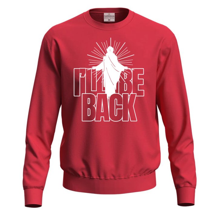 Felpa maglia unisex cattolica Gesu'  "I'LL BE BACK" Pasqua Chiesa abbigliamento cristiano