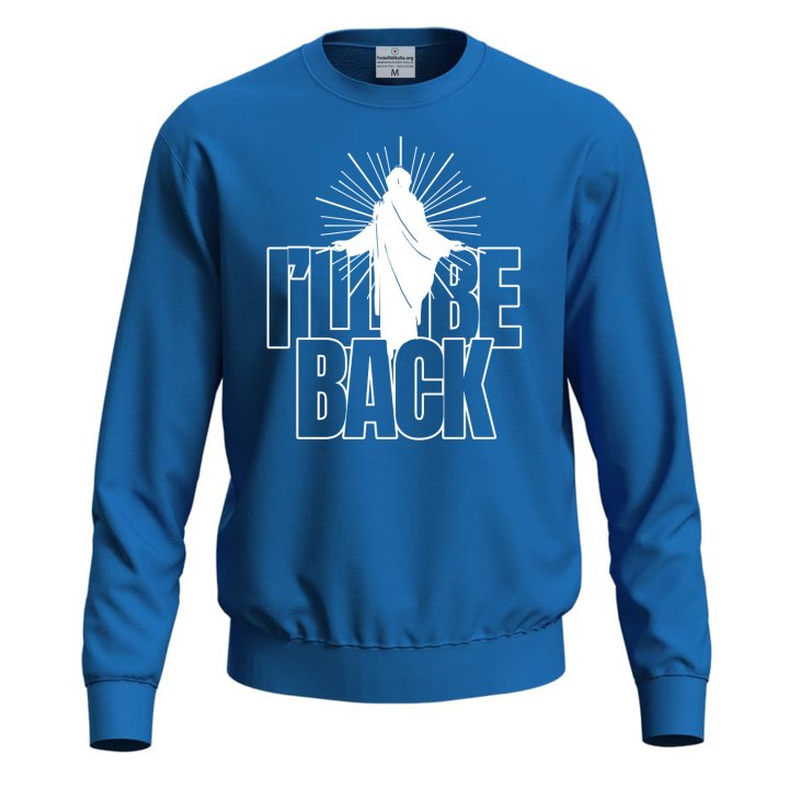 Felpa maglia unisex cattolica Gesu'  "I'LL BE BACK" Pasqua Chiesa abbigliamento cristiano